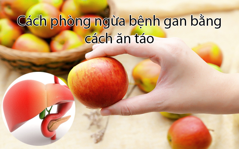 Cách phòng ngừa bệnh gan bằng ăn táo