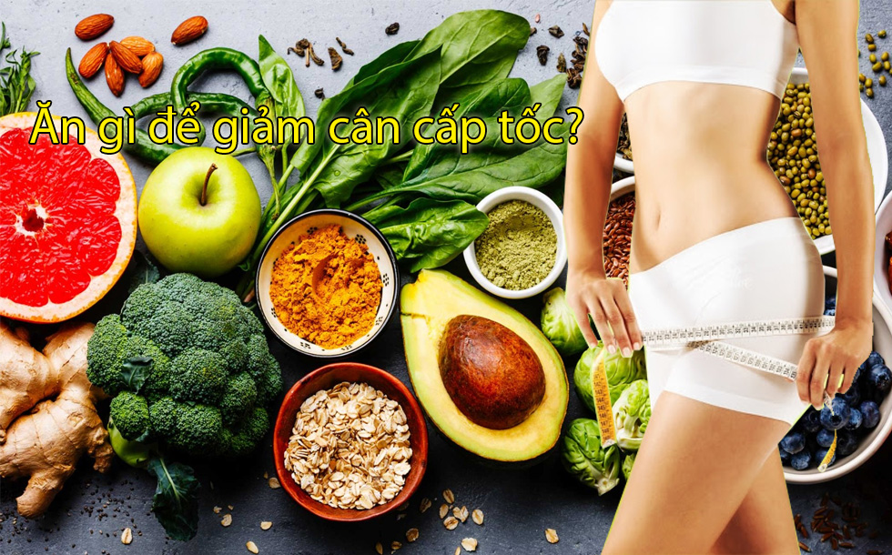 Ăn gì để giảm cân hiệu quả?