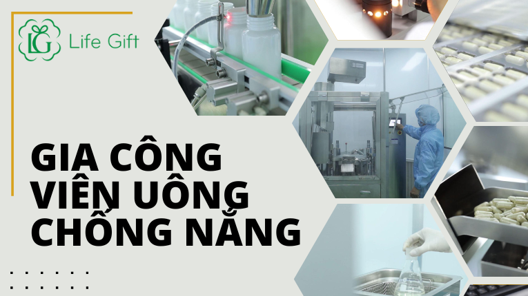 Gia công viên uống chống nắng tại Life Gift