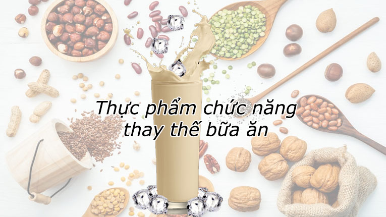 Thực phẩm chức năng thay thế bữa ăn